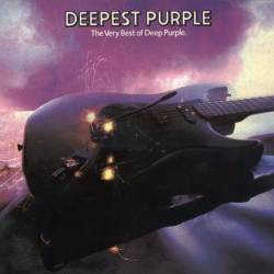 Deep Purple : Deepest Purple : The Very Best of Deep Purple